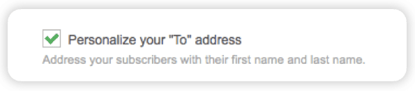 A simple checkbox is available in Zoho Campaigns to enable the "Personalize your 'To' address" setting.