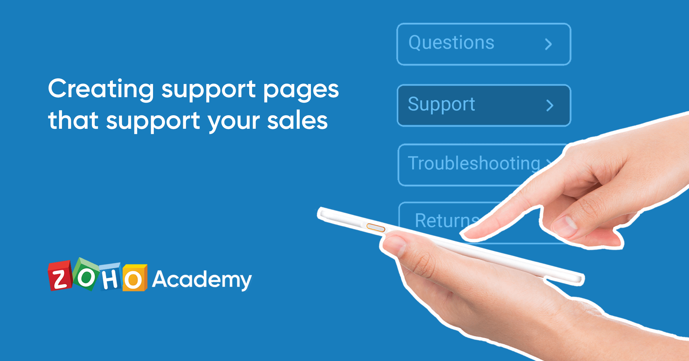 Creating Support Pages that Support Your Sales Zoho Academy
