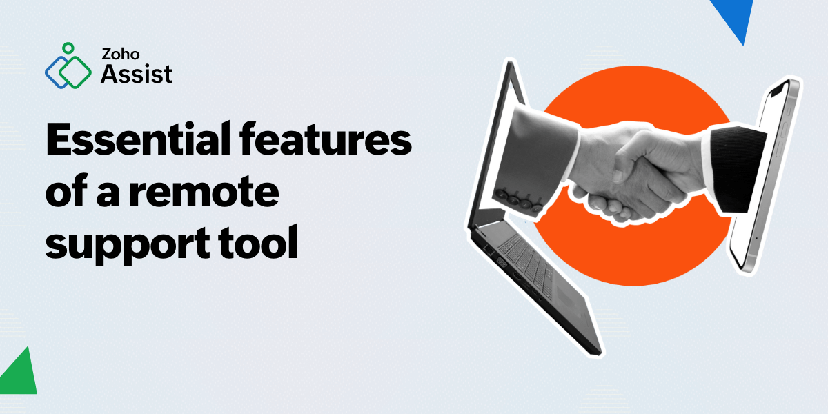 Essential features for a remote support tool | Zoho Assist