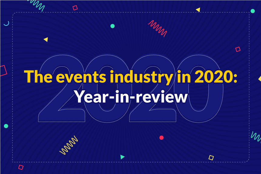 The events industry in 2020: Year-in-review