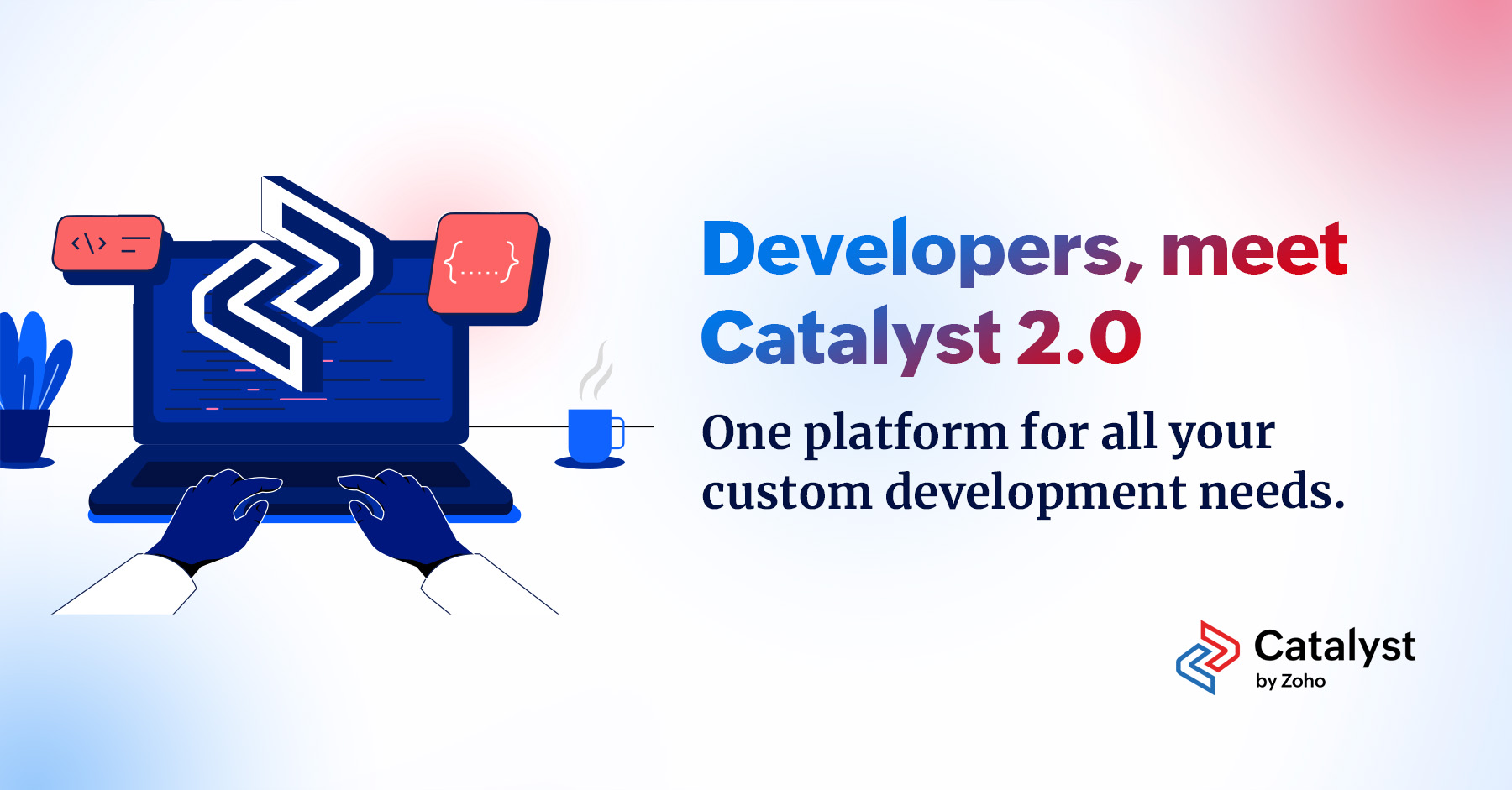 One platform for all your custom development needs