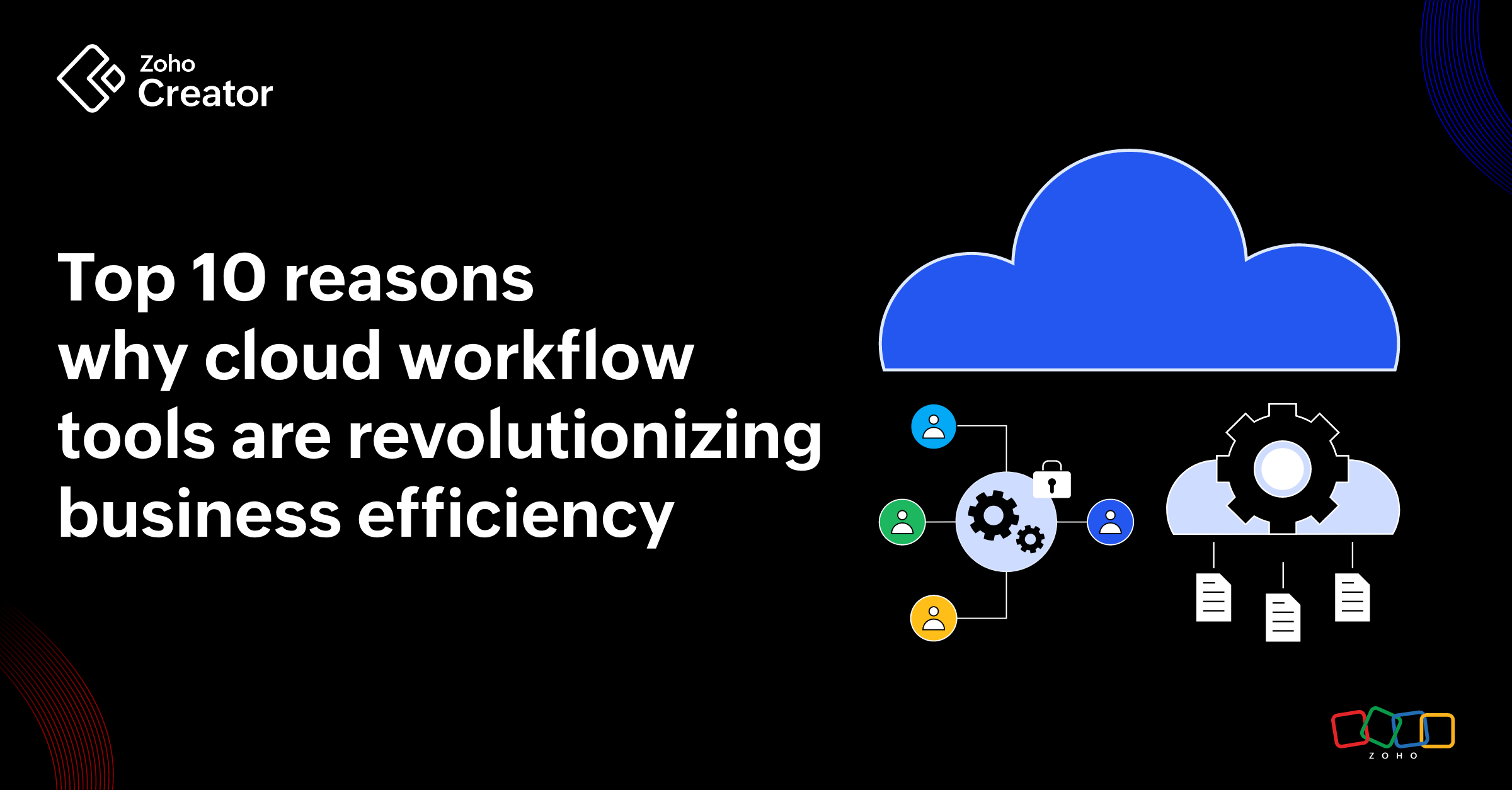 Top 10 reasons why cloud workflow tools are revolutionizing business efficiency