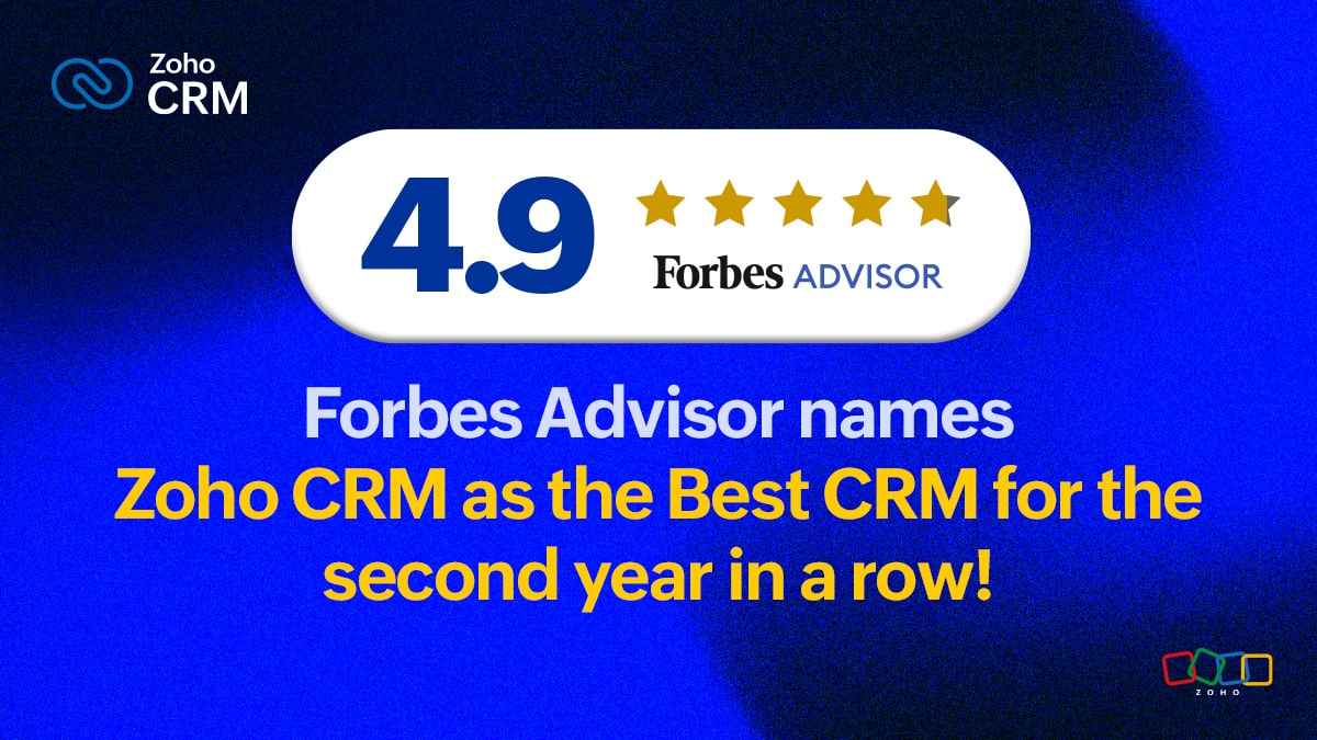 Forbes Advisor names Zoho CRM as the Best CRM of 2024