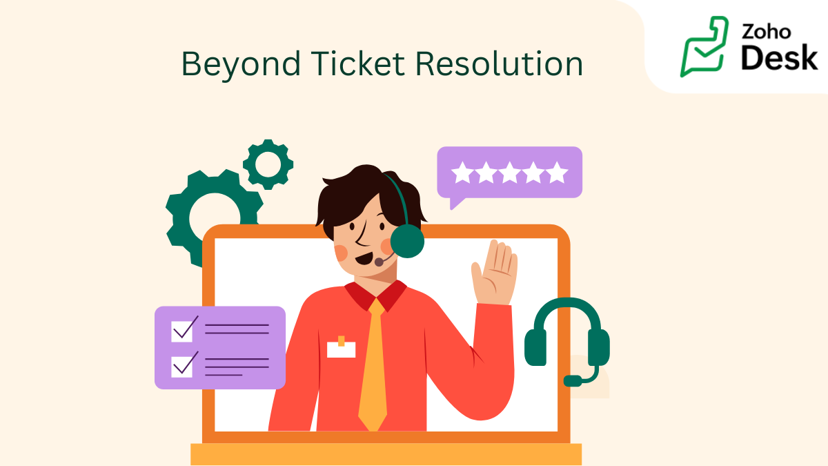Building Customer Relationships Beyond Ticket Resolution