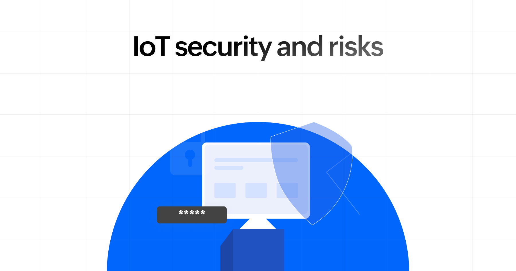 IoT security and risks
