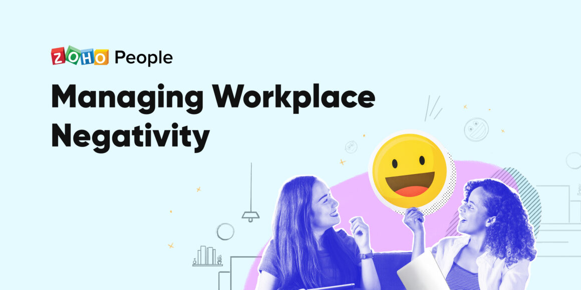 12 tips for minimizing workplace negativity - Zoho People