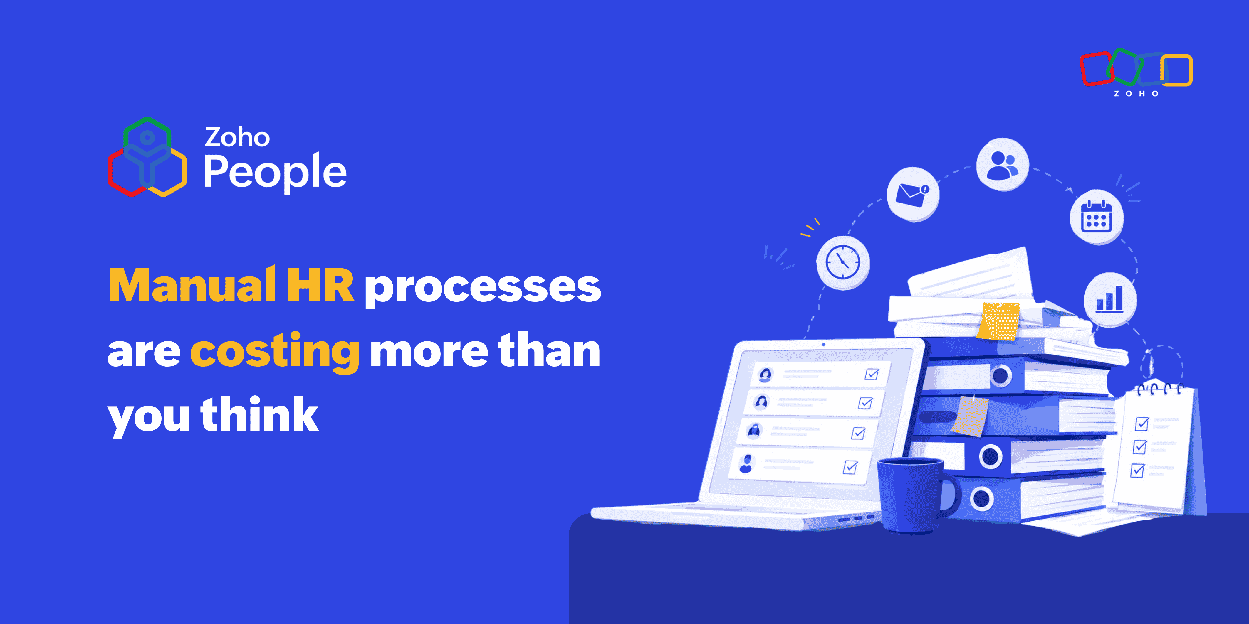 What manual HR processes are really costing your businesses - Zoho People