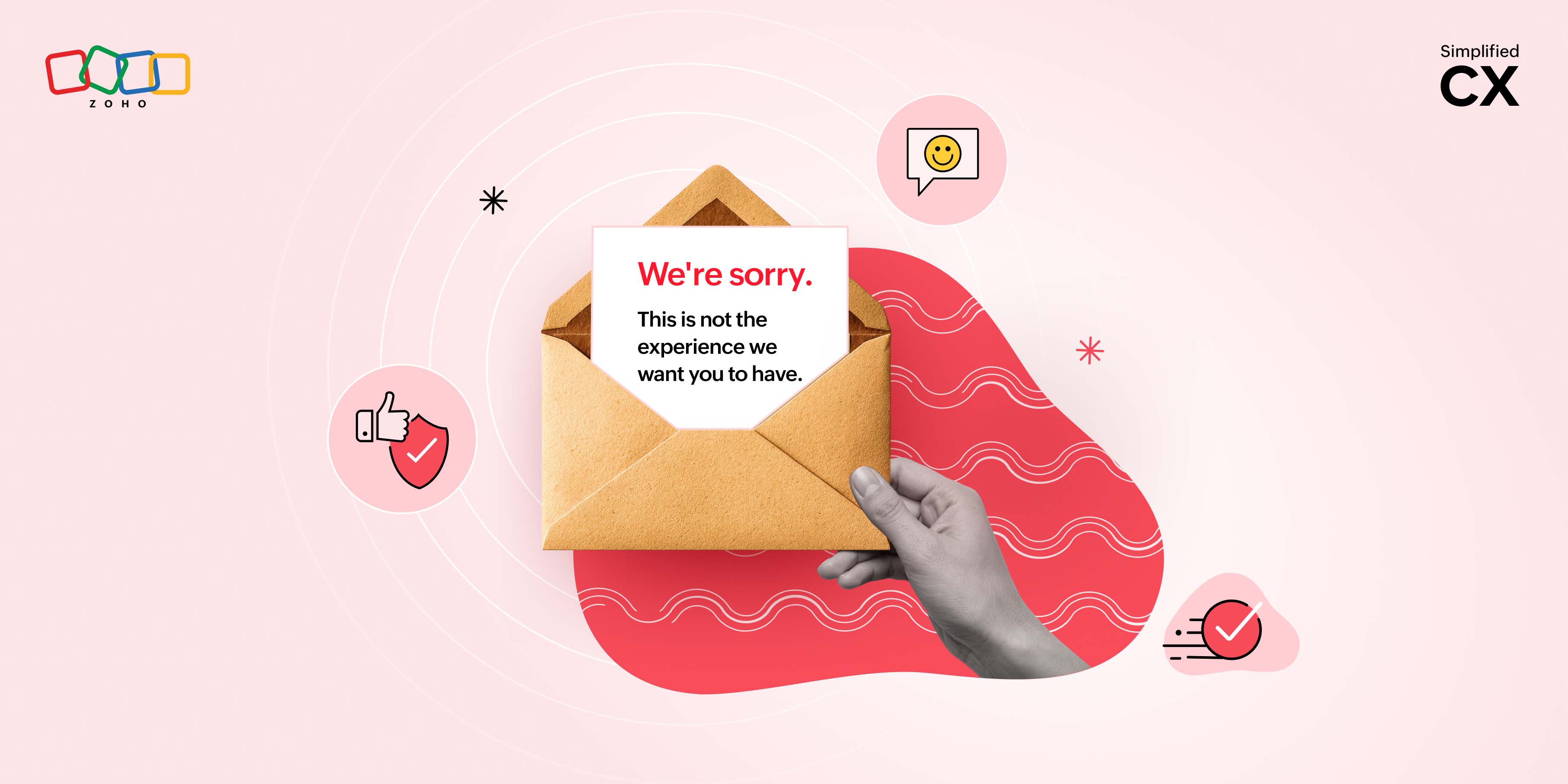 Illustration of a hand holding an envelope with a letter that says "We're sorry. This is not the experience we want you to have."