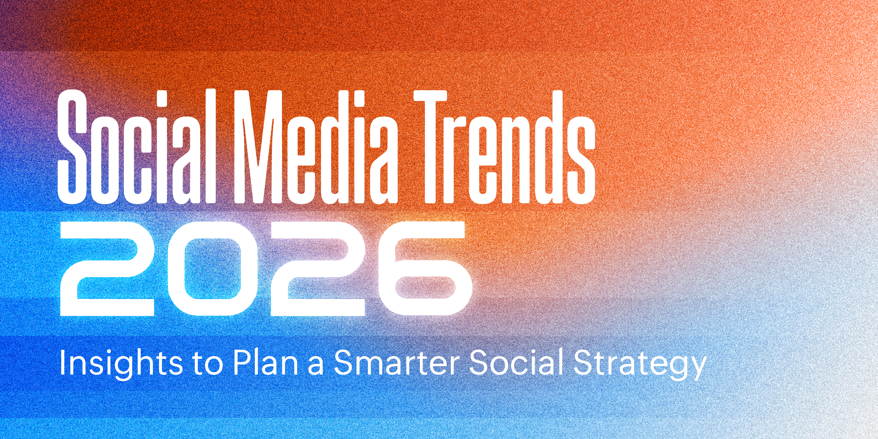 Social media trends for 2026
