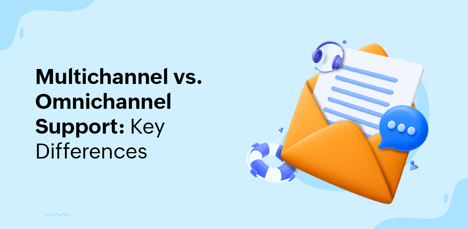 Multichannel vs. Omnichannel Support: Key Differences