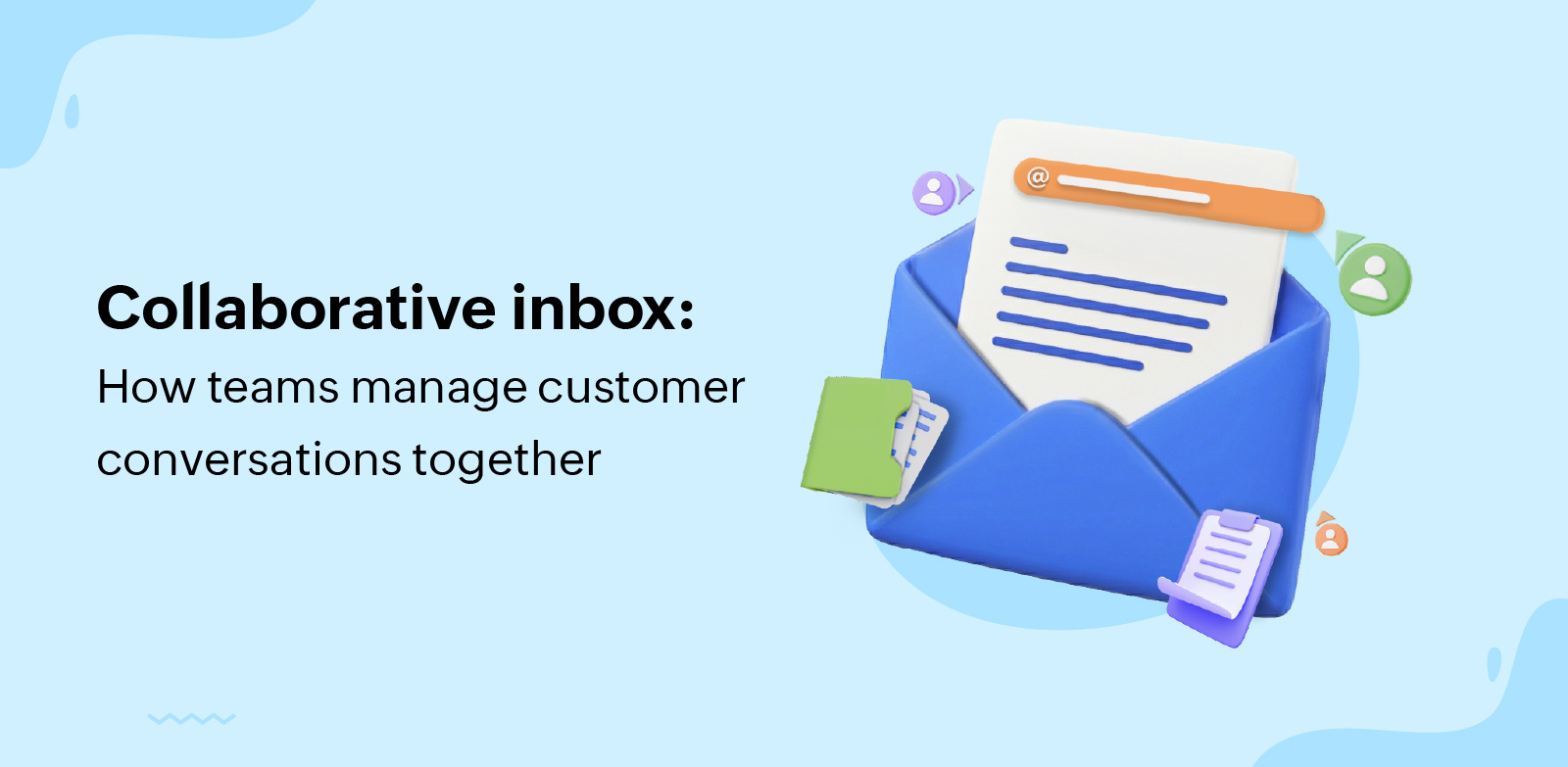 Collaborative inbox: How teams manage customer conversations together