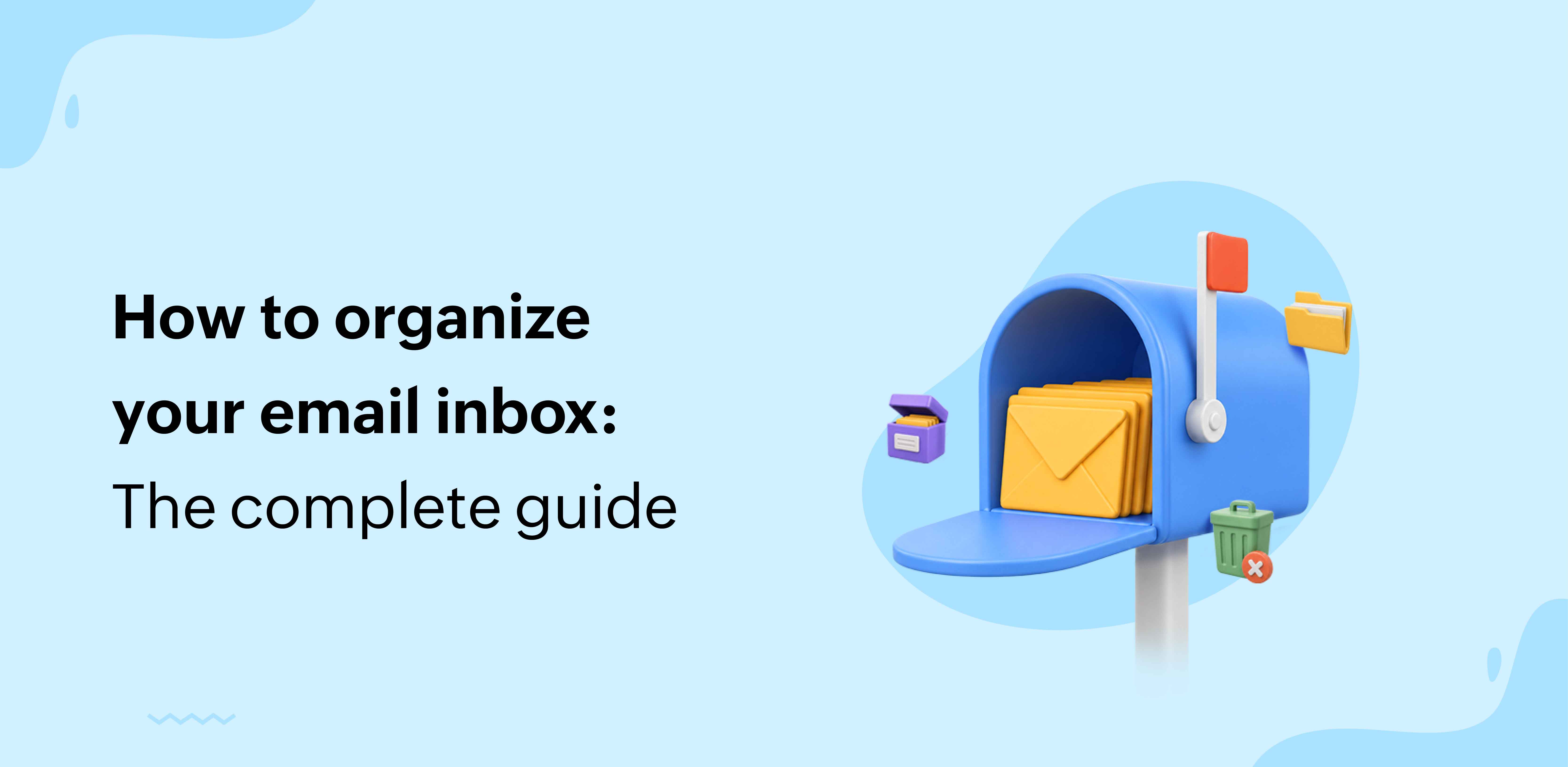 How to organize your email inbox: The complete guide