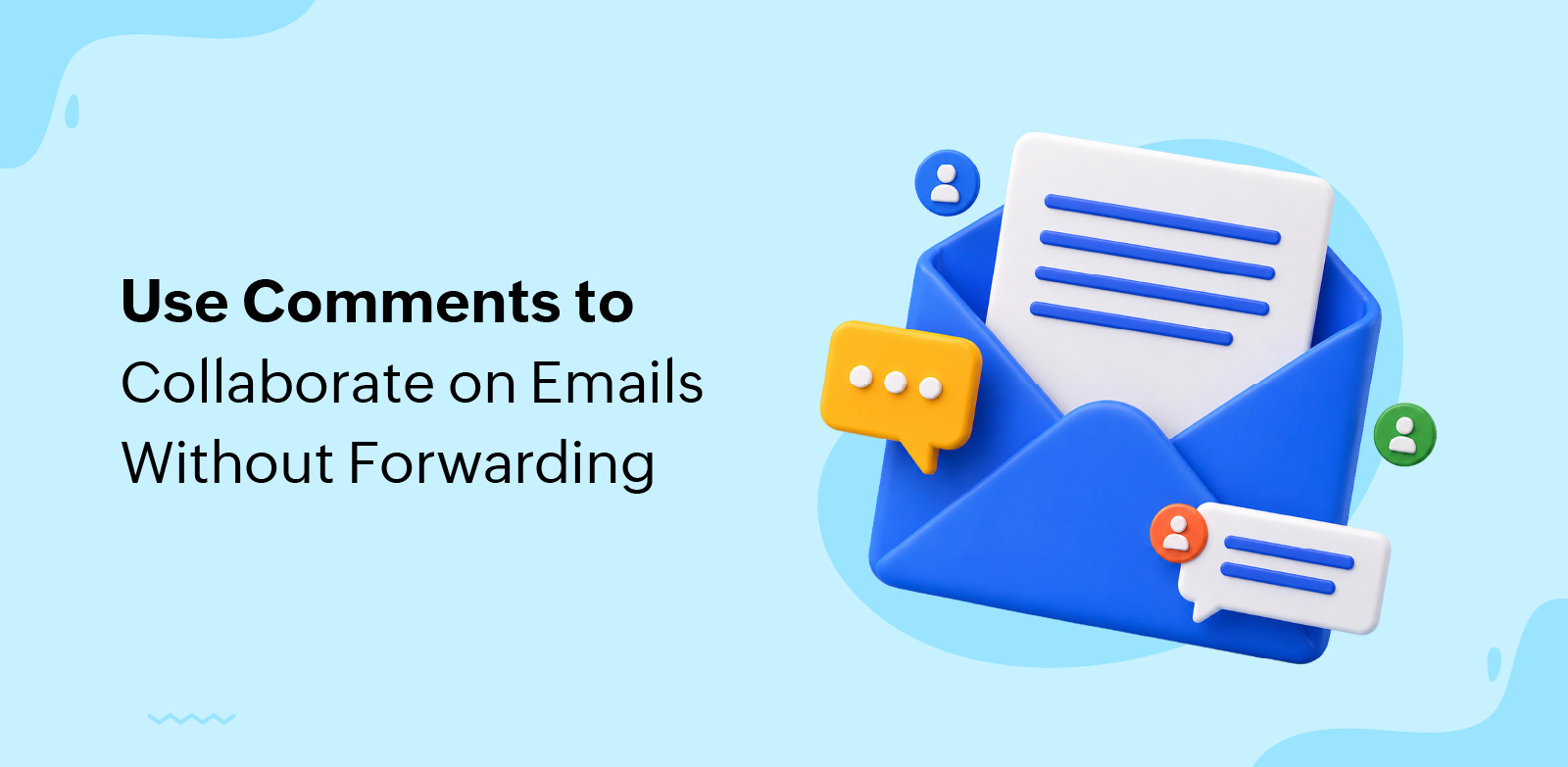 Use Comments to Collaborate on Emails Without Forwarding