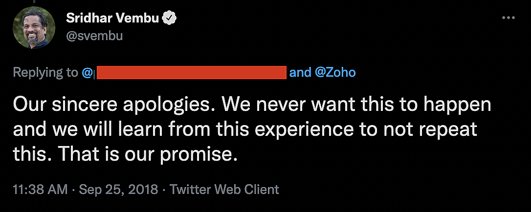 "photo of a tweet from Sridhar Vembu reading, 'Our sincere apologies. We never want this to happen and we will learn from this experience to not repeat this. This is our promise.'"