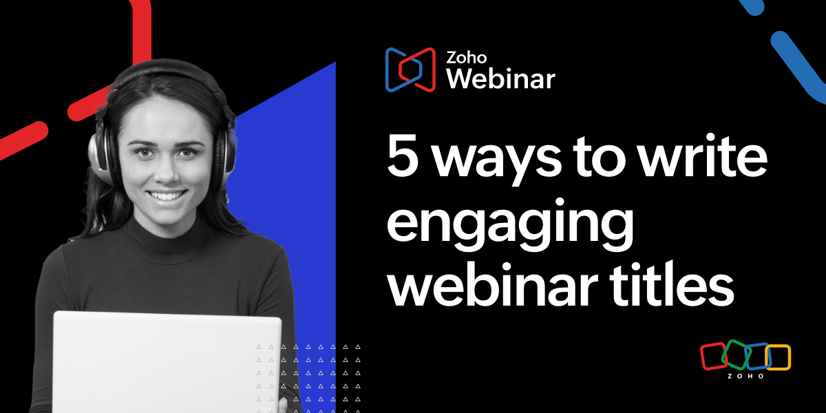 5 ways to write engaging webinar titles