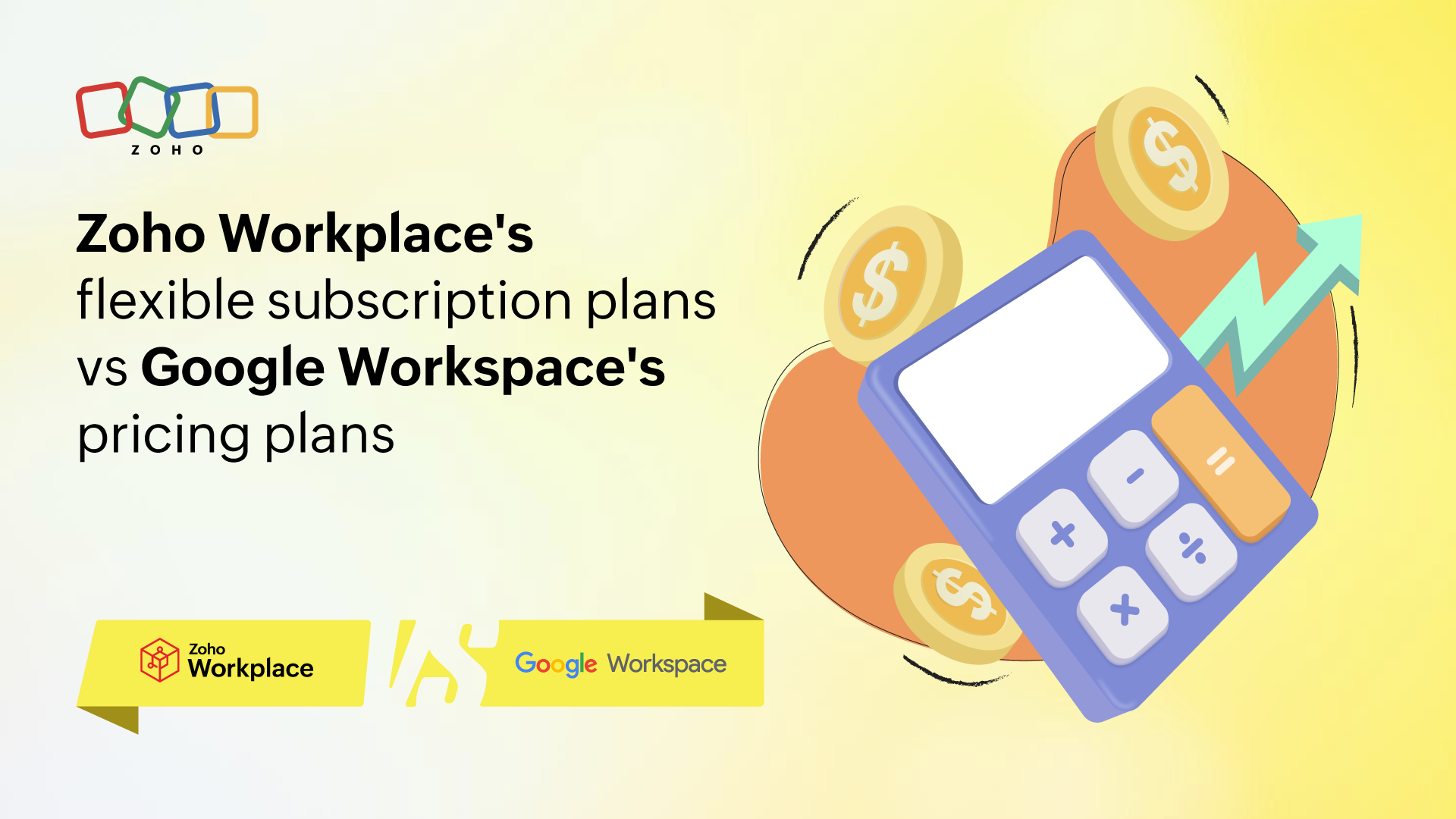 Zoho Workplace's flexible subscription plans vs Google Workspace's pricing plans