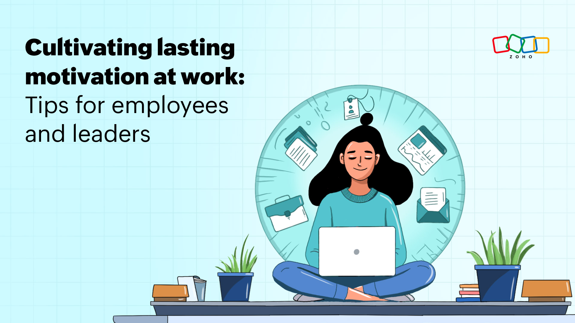 Cultivating lasting motivation at work | Zoho Workplace